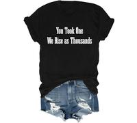 You Took One We Rise As Thousands Shirt Turning Point T Shirt Letter Printed Graphic Unisex Tops Black