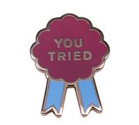 You Tried Enamel Pin The Merit Brooch, Positive Motivation Badge Lapel Pin Badge Brooch