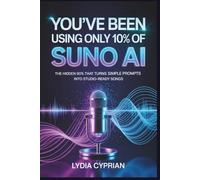 You’ve Been Using Only 10% of Suno AI: The Hidden 90% That Turns Simple Prompts into Studio-Ready Songs