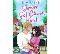 You’ve Got Chain Mail – A delightfully funny and spicy romcom – Book 1 (Roll for Romance)