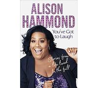 You've Got To Laugh: Stories from a Life Lived to the Full