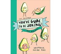 You’ve Guac to be Joking! I love Avocados