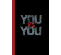 You vs You Journal Notebook: Inspiration, Motivation, Students, Teens, Adults