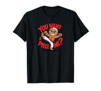 You Want a Piece Me Funny Gingerbread Christmas T-Shirt