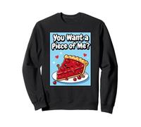 You Want a Piece of Me Cherry Pie Sweatshirt
