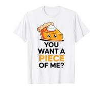 You Want A Piece of Me Pumpkin Pie Funny Thanksgiving Day T-Shirt