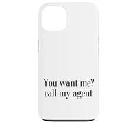 You want me? Call my agent Case for iPhone 13