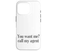 You want me? Call my agent Case for iPhone 16 Pro
