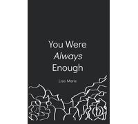 You Were Always Enough