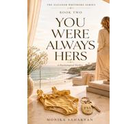 You Were Always Hers: A Psychological Thriller (The Eleanor Whitmore Series)