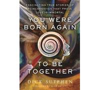 You Were Born Again to Be Together
