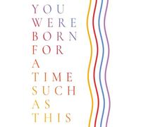 You Were Born for a Time Such as This: White Colorful Blank Notebook Journal. Coworker Gifts. Gift for Loved One. Fun, Religious Series 6X9