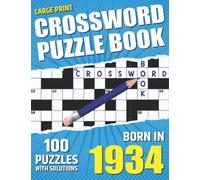 You Were Born In 1934: Crossword Puzzle Book: Large Print Challenging Brain Exercise With Puzzle Game for All Puzzle Lover With Solutions
