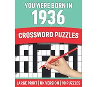 You Were Born In 1936: Crossword Puzzles: Large Print Crossword Book With 90 Puzzles for Adults Senior and All Puzzle Book Fans Who Were Born In 1936