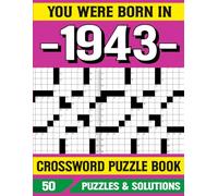 You Were Born In 1943 Crossword Puzzle Book: Crossword Puzzle Book for 1943 Born with Memory and Brain Training