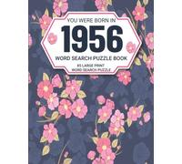 You Were Born In 1956: Word Search Book: Large-Print Word Search Book For Adults And All Puzzles Fans With 85 Puzzles With Solutions (1500 Words To Find) Vol-37