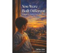 You Were Built Different: A Book for Every Child with CHD