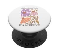 You Were Created For A Purpose Floral Art PopSockets Adhesive PopGrip