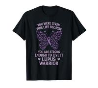 You were Given This Life - Lupus Warrior T-Shirt