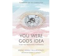 You Were God's Idea: A Self-Help Book With A Difference