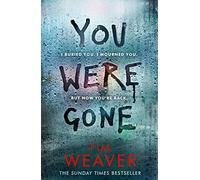 You Were Gone: The gripping Sunday Times bestseller from the author of No One Home (David Raker Missing Persons)