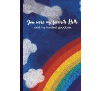 You Were My Favorite Hello and My Hardest Goodbye: A Dog Memorial Keepsake and Pet Loss Journal for Healing, Comfort, and Honoring a Life Well Loved