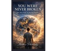 You Were Never Broken: Why Most People Are Reacting Normally to an Unstable World