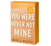 You Were Never Not Mine - NEW Monica Murphy 2025