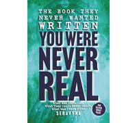 You Were Never Real: How You Were Installed Before You Could Object, the Awareness They Could Never Reach, and What Was There First (The Black Vault Series)