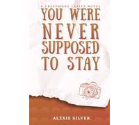 You Were Never Supposed to Stay (Crestmont Cliffs)