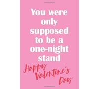 You were only supposed to be a one night stand: Lined Journal notebook