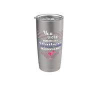 You were Working As A Waitress in A Cocktail Bar Bartender Stainless Steel Insulated Tumbler