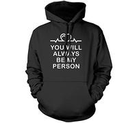 You Will Always Be My Person Unisex Hoodie - Black Large