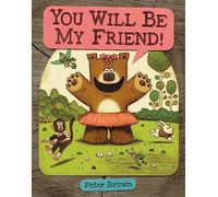 You Will Be My Friend!: 2 (Starring Lucille Beatrice Bear)
