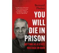 You Will Die in Prison : A story of 'ferocious resilience' - Irish Examiner