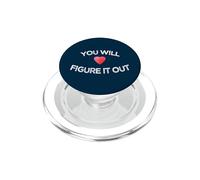 You Will Figure It Out heart motivational affirmation funny PopSockets PopGrip for MagSafe