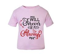 You Will Forever be My Always [Style Two] (Romantic Quotes for Couples, Anniversary) Short Sleeve Cotton Toddler t Shirt, 3-4 Years, Pastel Pink