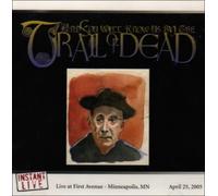 & You Will Know Us By the Trail of Dead - First Ave - Minnesota, Mn 4/25/2005 [Ltd. Ed.] [Us Import]