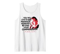 You Will Live to See Manmade Horrors Beyond Comprehension Tank Top