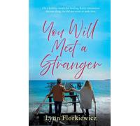 You Will Meet a Stranger