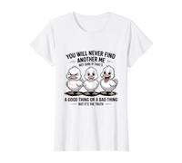 You Will Never Find Another Me Not Sure If That's A Good Value Graphic T-Shirt, Women, White, S