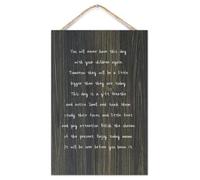You Will Never Have This Day with Your Children Again Wood Sign Quotes Rustic Wooden Hanging Wall Welcome Sign Wall Art Craft Plaque Decor for New Home Office Living Room Bedroom Classroom 8x12in