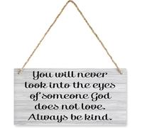 You Will Never Look into the Wood Sign, 6 x 12 Inch Hanging Door Plaque