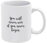 You Will Never Win If Begin Cup White Ceramic Tea Novelty Ceramic Coffee Mug Mugs for Mom Dad Friend Wife Husband 11Oz