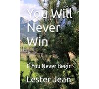 You Will Never Win: If You Never bBegin