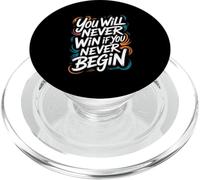 You Will Never Win If You Never Begin PopSockets PopGrip for MagSafe