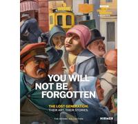 You Will Not Be Forgotten: The Lost Generation. Their Art. Their Stories.