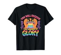 You Will Receive The Crown of Glory Rainbow T-Shirt