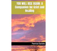 YOU WILL RISE AGAIN: A Companion for Grief and Healing