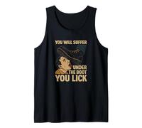 You Will Suffer Under The Boot You Lick Protest Tank Top